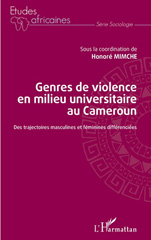 E-book, Genres de violence en milieu universitaire au Cameroun : Des trajectoires masculines et féminines différenciée, L'Harmattan