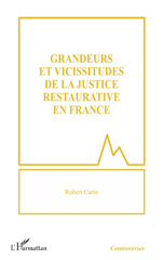 eBook, Grandeurs et vicissitudes de la justice restaurative en France, Cario, Robert, L'Harmattan