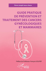 E-book, Guide pratique de prévention et traitement des cancers gynécologiques et mammaires, L'Harmattan