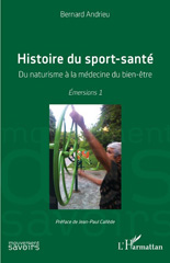 E-book, Histoire du sport-santé : Du naturisme à la médecine du bien-être - Émersions 1, L'Harmattan