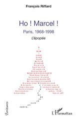 E-book, Ho ! Marcel ! : Paris, 1968-1998 - L'épopée, Riffard, François, L'Harmattan