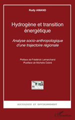 E-book, Hydrogène et transition énergétique : Analyse socio-anthropologique d'une trajectoire régionale, L'Harmattan