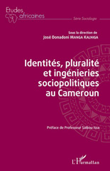 E-book, Identités, pluralité et ingénieries sociopolitiques au Cameroun, Manga Kalniga, José Donadoni, L'Harmattan