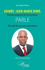 E-book, Guinée : Jean-Marie Doré, Premier ministre de la transition, parle : Recueil des grandes interviews, L'Harmattan