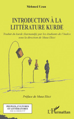 E-book, Introduction à la littérature kurde : Traduit du kurde (kurmandji) par les étudiants de l'Inalco, sous la direction de Musa Ekici, Uzun, Mehmed, L'Harmattan