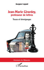 E-book, Jean-Marie Girardey, professeur de lettres : Traces et témoignages, L'Harmattan