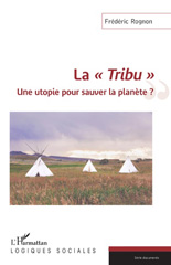 E-book, La "Tribu" : Une utopie pour sauver la planète ?, L'Harmattan