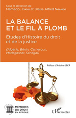 E-book, La balance et le fil à plomb : Études d'Histoire du droit et de la justice - (Algérie, Bénin, Cameroun, Madagascar, Sénégal), L'Harmattan