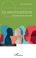 E-book, Islamo-diversion : Un quinquennat de casse sociale, HOCINE, KERZAZI, L'Harmattan