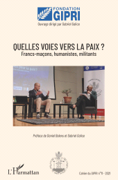 E-book, Quelles voies vers la paix ? : Franc-maçons, humanistes, militants, L'Harmattan