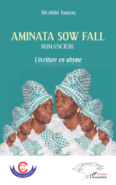 E-book, Aminata Sow Fall. Romancière : L'écriture en abyme, L'Harmattan