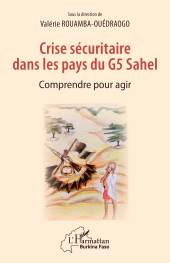 eBook, Crise sécuritaire dans les pays du G5 Sahel : Comprendre pour agir, L'Harmattan
