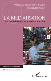 E-book, La médiatisation : Nouveaux défis pour les sciences et la société, L'Harmattan
