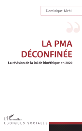 E-book, La PMA déconfinée : La révision de la loi de bioéthique en 2020, L'Harmattan