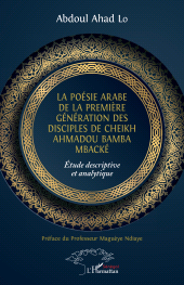 E-book, La poésie arabe de la première génération des disciples de Cheikh Ahmadou Bamba Mbacké : Étude descriptive et analytique, L'Harmattan