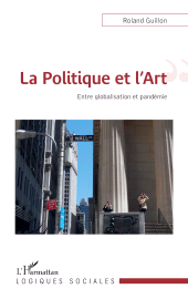 E-book, La Politique et l'Art : Entre globalisation et pandémie, L'Harmattan