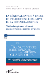 E-book, La régionalisation à l'aune de l'évolution législative de la décentralisation : Méthodologie(s) et vision(s) prospective(s) de régions stratèges, L'Harmattan