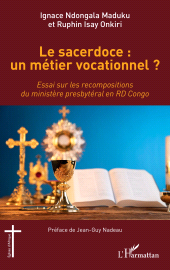 E-book, Le sacerdoce : un métier vocationnel ? : Essai sur les recompositions du ministère presbytéral en RD Congo, L'Harmattan