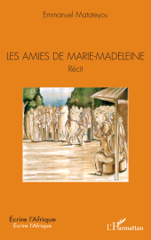 E-book, Les amies de Marie-Madeleine. Récit, L'Harmattan