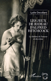 E-book, Les jeux de rideau d'Alfred Hitchcock : Le théâtre de l'amour et du crime, L'Harmattan