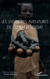 E-book, Les sylvestres aventures de l'enfant-soldat. Roman, L'Harmattan