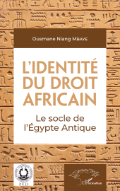 E-book, L'identité du droit africain : Le socle de l'Égypte Antique, L'Harmattan