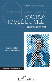 eBook, Macron tombé du ciel ! : La crise et le cap - Nouvelle édition revue et augmentée, L'Harmattan