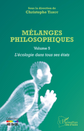 E-book, Mélanges philosophiques Volume 5 : L'écologie dans tous ses états, L'Harmattan