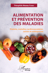 E-book, Alimentation et prévention des maladies : Diabète, maladies cardiovasculaires, cancer et ostéoporose, L'Harmattan
