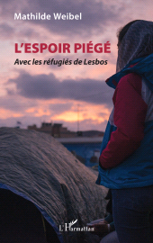 E-book, L'Espoir piégé : Avec les réfugiés de Lesbos, L'Harmattan