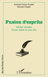 E-book, Fusion d'esprits : Récits croisés d'une mère et son fils, L'Harmattan