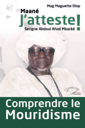 E-book, Comprendre le mouridisme : Maané J'atteste ! Serigne Abdoul Ahad Mbacké, L'Harmattan