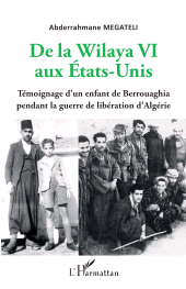 E-book, De la Wilaya VI aux Etats-Unis : Témoignage d'un enfant de Berrouaghia pendant la guerre de libération d'Algérie, L'Harmattan