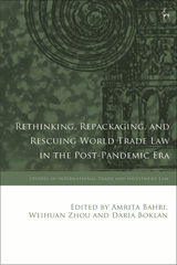 E-book, Rethinking, Repackaging, and Rescuing World Trade Law in the Post-Pandemic Era, Hart Publishing