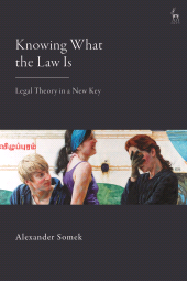 eBook, Knowing What the Law Is : Legal Theory in a New Key, Hart Publishing
