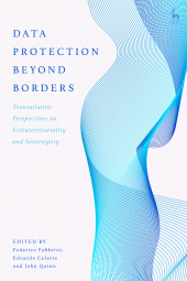 E-book, Data Protection Beyond Borders : Transatlantic Perspectives on Extraterritoriality and Sovereignty, Hart Publishing