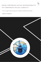 E-book, From Corporate Social Responsibility to Corporate Social Liability : A Socio-Legal Study of Corporate Liability in Global Value Chains, Hart Publishing