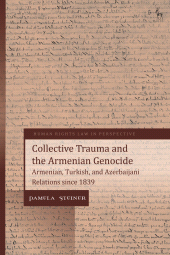 E-book, Collective Trauma and the Armenian Genocide : Armenian, Turkish, and Azerbaijani Relations since 1839, Hart Publishing