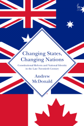 E-book, Changing States, Changing Nations : Constitutional Reform and National Identity in the Late Twentieth Century, Hart Publishing
