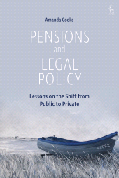 E-book, Pensions and Legal Policy : Lessons on the Shift from Public to Private, Hart Publishing