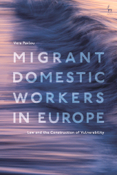 eBook, Migrant Domestic Workers in Europe : Law and the Construction of Vulnerability, Hart Publishing