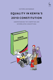 E-book, Equality in Kenya's 2010 Constitution : Understanding the Competing and Interrelated Conceptions, Hart Publishing
