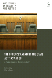 E-book, The Offences Against the State Act 1939 at 80 : A Model Counter-Terrorism Act?, Hart Publishing
