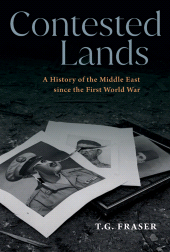 E-book, Contested Lands : A History of the Middle East From the First World War to the Present, Haus Publishing