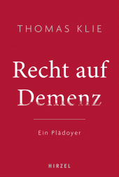 E-book, Recht auf Demenz : Ein Plädoyer, S. Hirzel Verlag GmbH