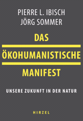 E-book, Das ökohumanistische Manifest : Unsere Zukunft in der Natur, S. Hirzel Verlag GmbH