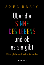 E-book, Über die Sinne des Lebens und ob es sie gibt : Eine philosophische Anprobe, S. Hirzel Verlag GmbH