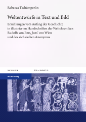 E-book, Weltentwürfe in Text und Bild : Erzählungen vom Anfang der Geschichte in illustrierten Handschriften der Weltchroniken Rudolfs von Ems, Jans' von Wien und des sächsischen Anonymus, S. Hirzel Verlag GmbH
