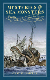eBook, Mysteries and Sea Monsters : Thrilling Tales of the Sea (vol.4), The History Press