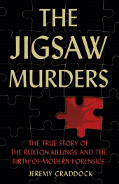 eBook, The Jigsaw Murders : The True Story of the Ruxton Killings and the Birth of Modern Forensics, The History Press